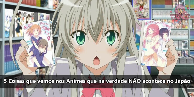 5 coisas que vemos nos animes que NÃO acontece no Japão