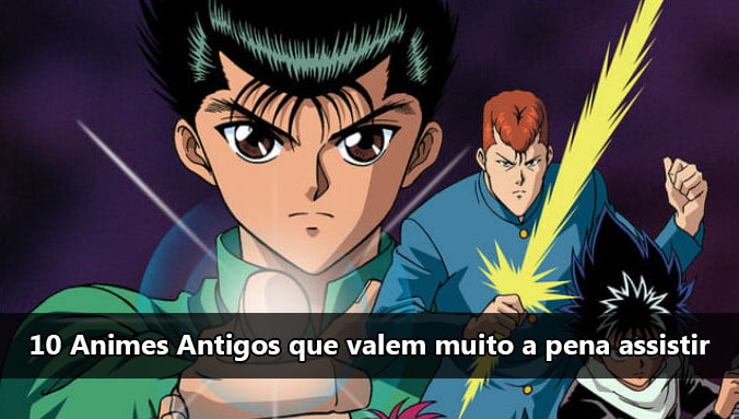 10 Animes Antigos que valem muito a pena assistir