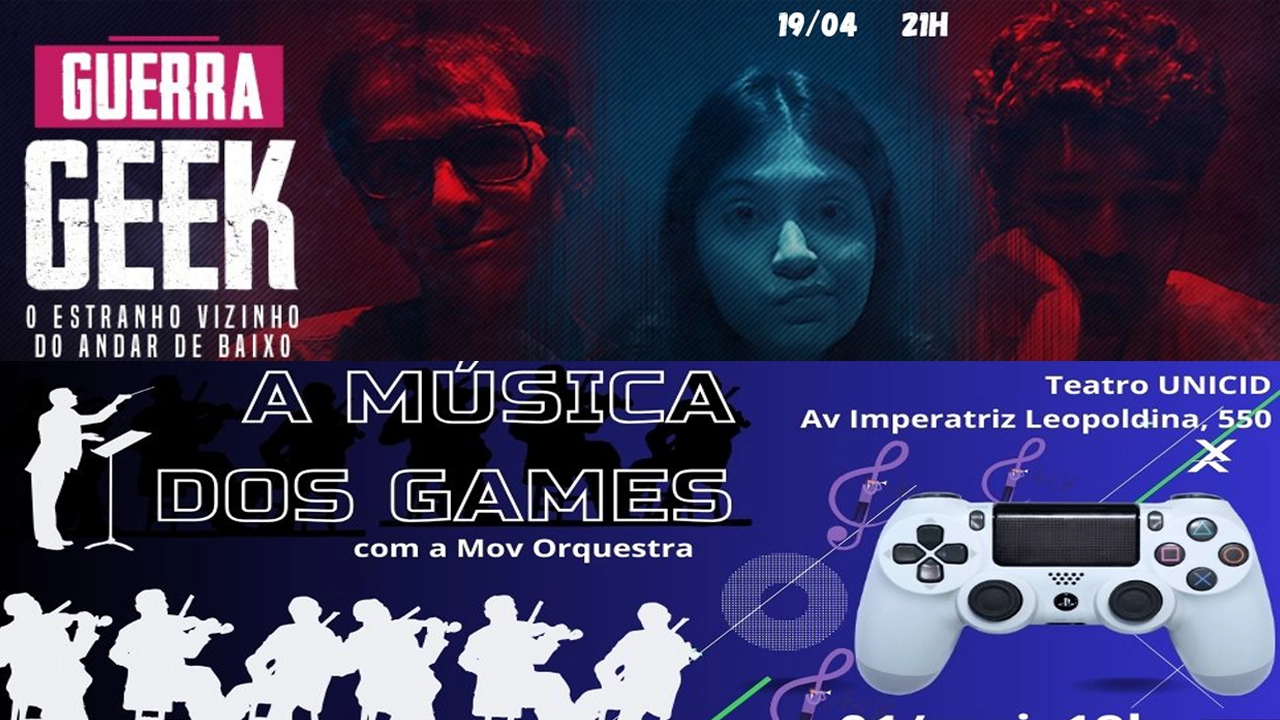 O Teatro Unicid apresentará os espetáculos Guerra Geek dia 19 de abril de 2024 e A Música dos Games dia 1 de maio de 2024.